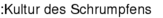 Kultur des Schrumpfens